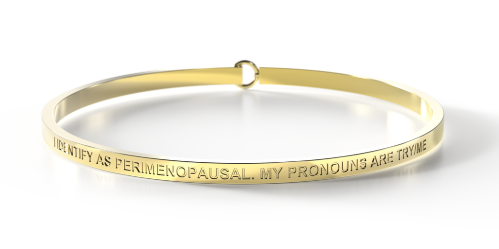 I Identify As Perimenopausal. My Pronouns are Try/Me