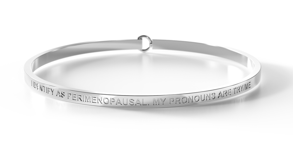 I Identify As Perimenopausal. My Pronouns are Try/Me