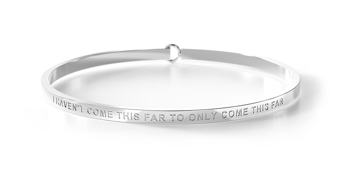 I Haven't Come This Far To Only Come This Far