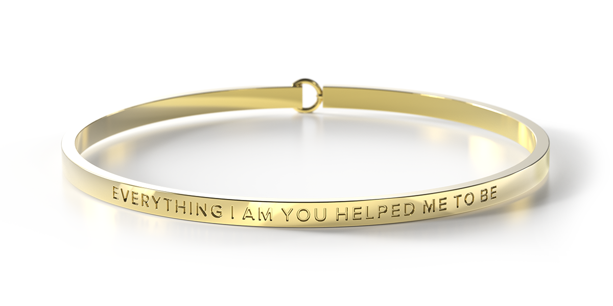 Everything I Am You Helped Me To Be