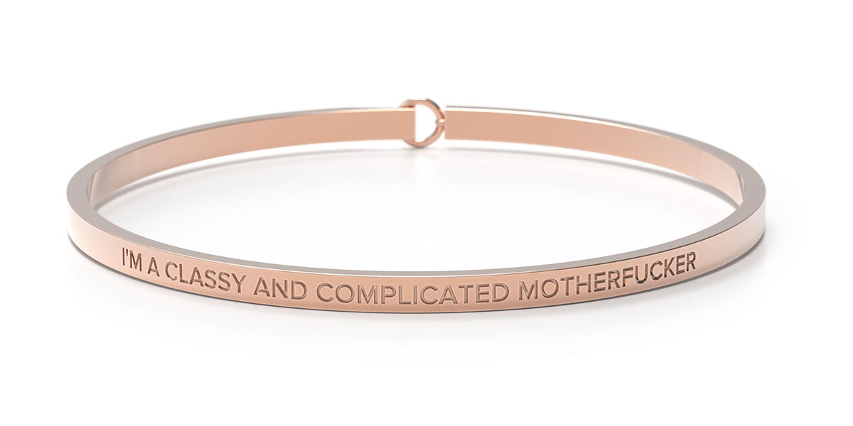 I'm A Classy And Complicated Motherfucker