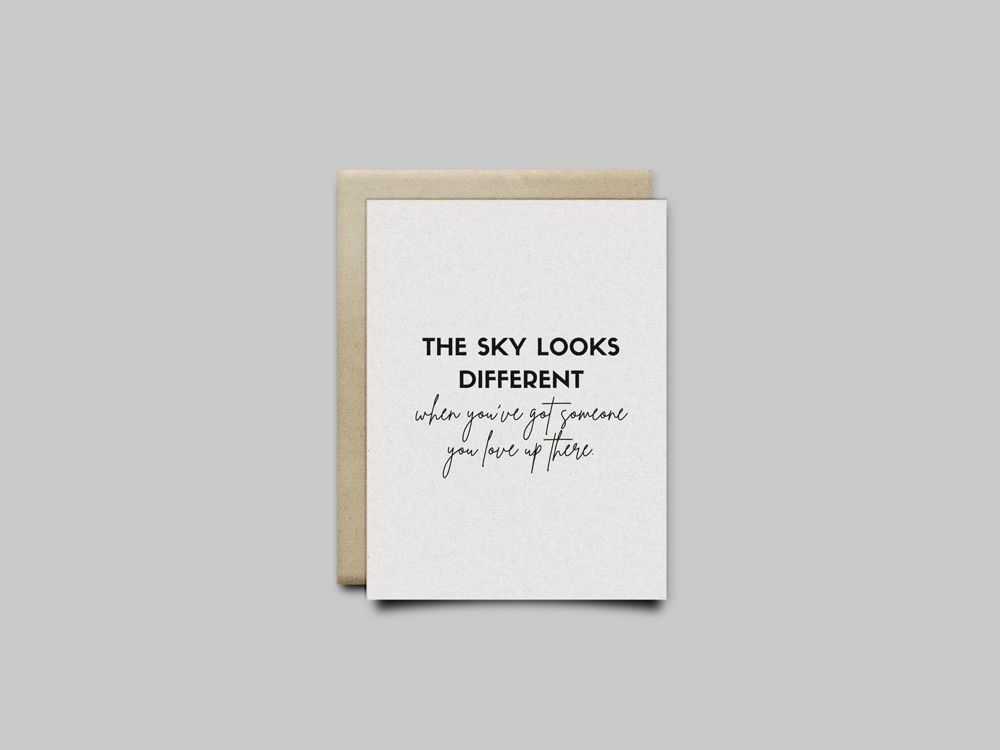 The Sky Looks Different When You've Got Someone You Love Up There
