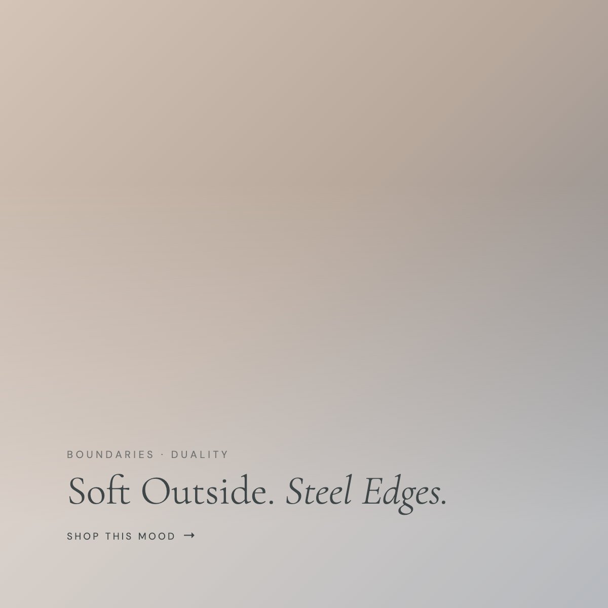 Soft Outside. Steel Edges.