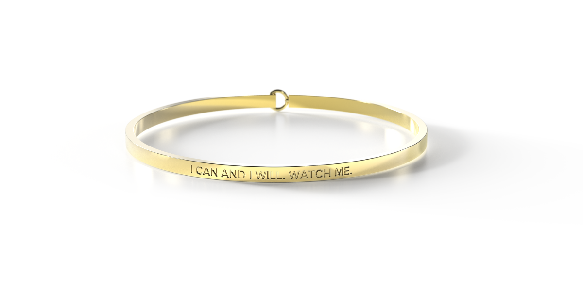 I Can and I Will. Watch Me.