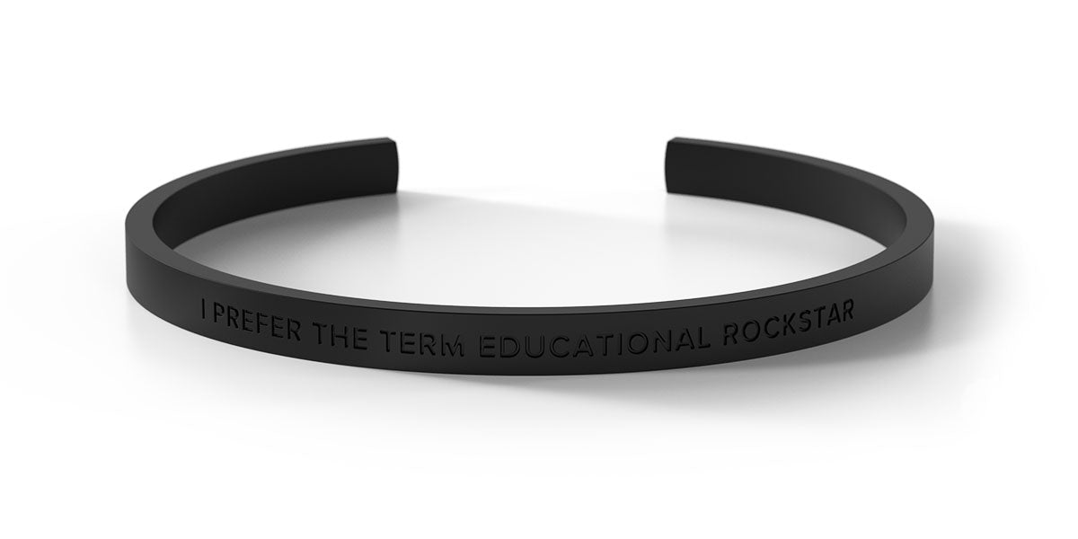 I Prefer The Term Educational Rockstar