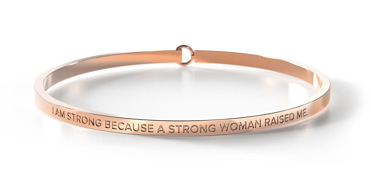 I Am Strong Because A Strong Woman Raised Me